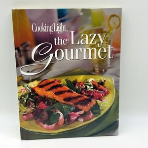 2/$10 Cooking Light The Lazy Gourmet Hardcover Cookbook Vintage Book